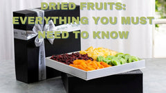 Dried Fruits: Everything You Must Need to Know